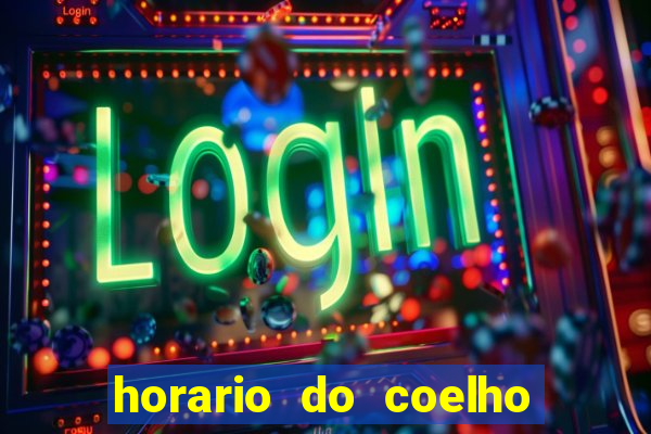 horario do coelho da fortune