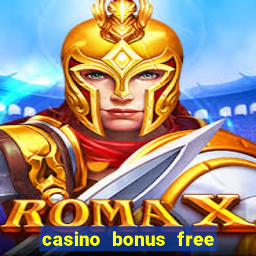 casino bonus free spins no deposit