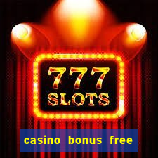 casino bonus free spins no deposit