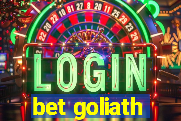 bet goliath