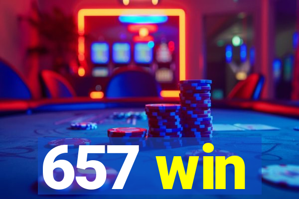 657 win