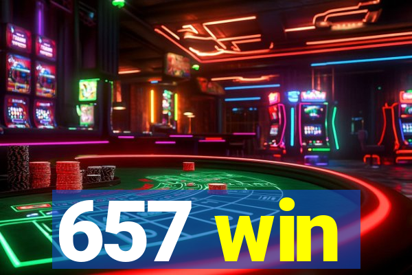 657 win