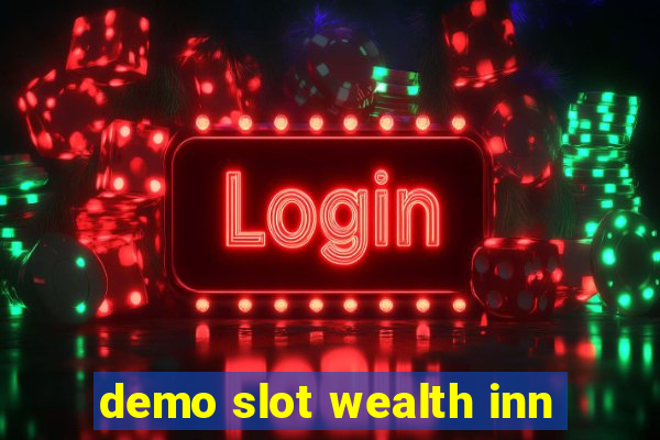 demo slot wealth inn