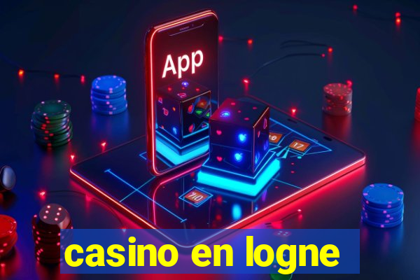 casino en logne