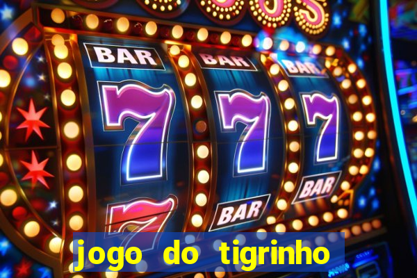 jogo do tigrinho ganha mesmo