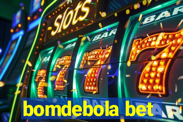 bomdebola bet