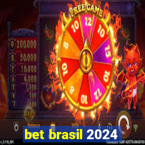 bet brasil 2024