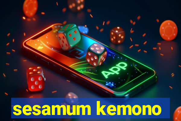 sesamum kemono