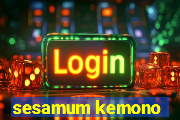 sesamum kemono