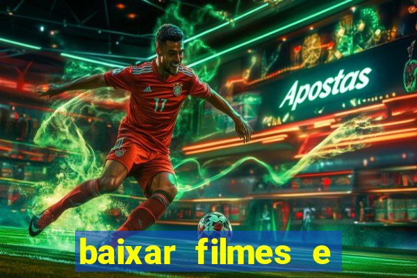 baixar filmes e s茅ries mp4