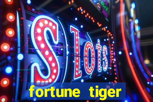 fortune tiger esporte da sorte