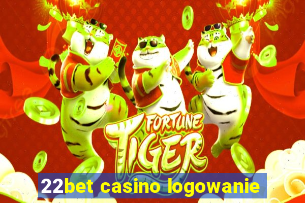 22bet casino logowanie