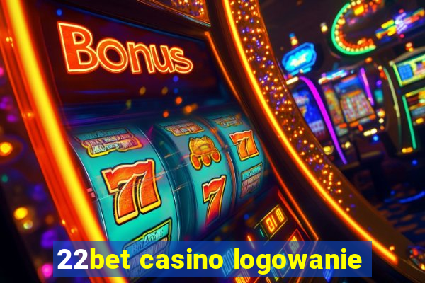 22bet casino logowanie