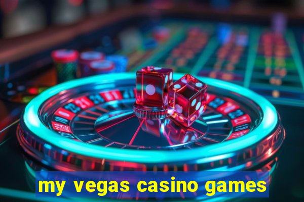 my vegas casino games