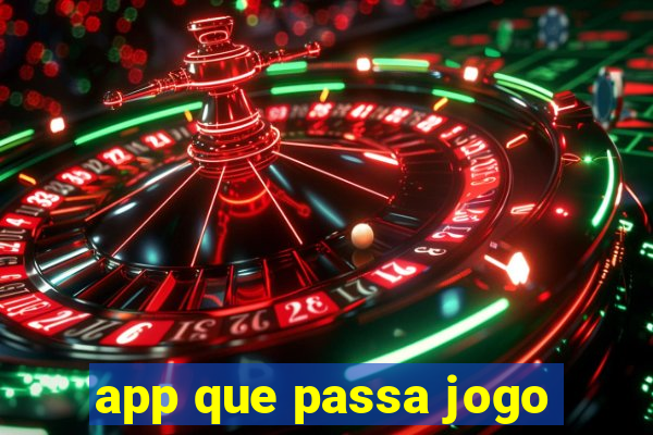 app que passa jogo