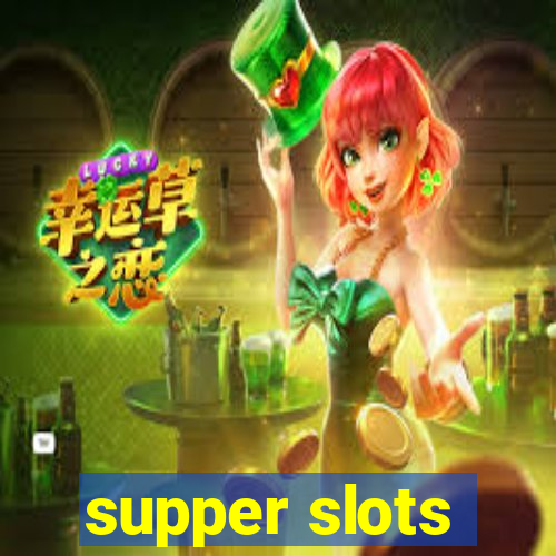 supper slots