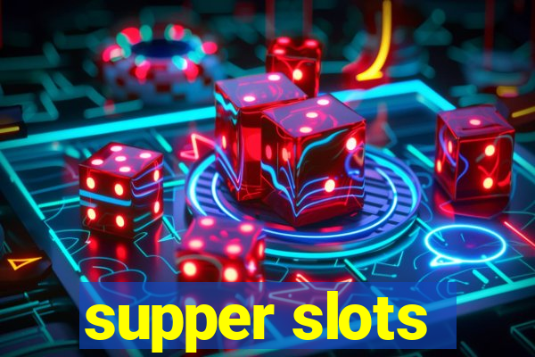 supper slots