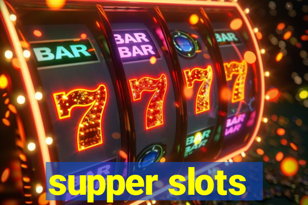 supper slots