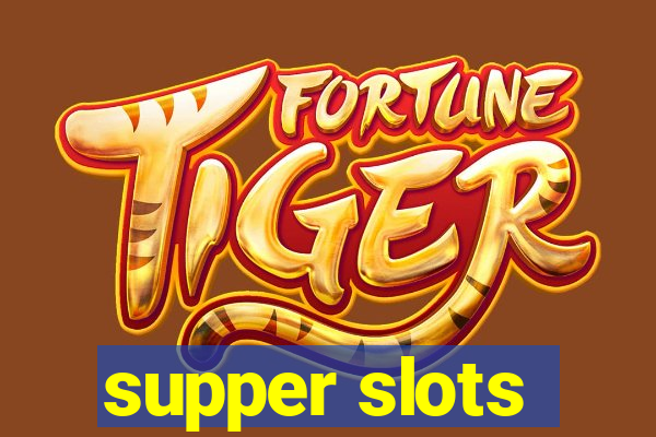 supper slots