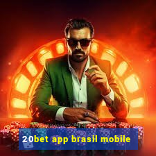 20bet app brasil mobile