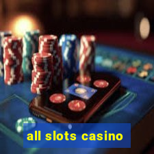 all slots casino