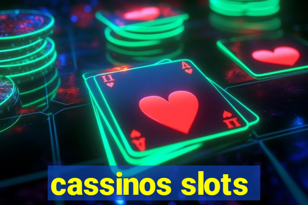 cassinos slots