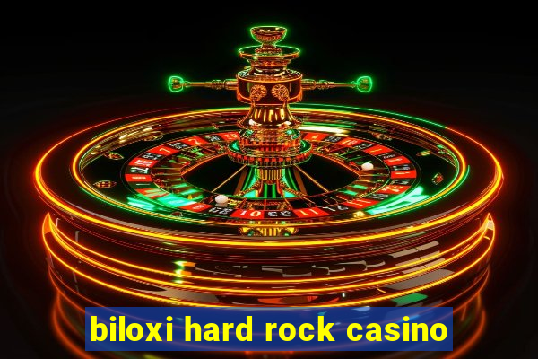 biloxi hard rock casino