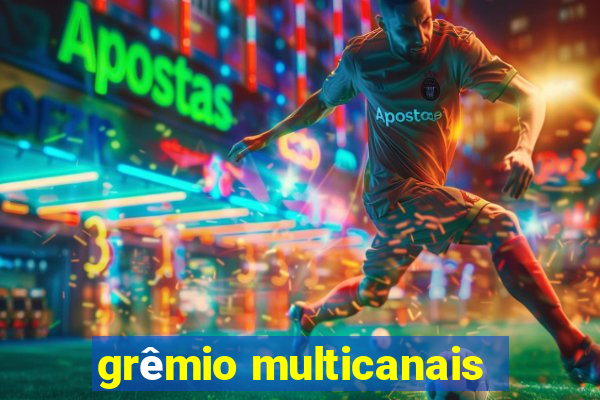 grêmio multicanais