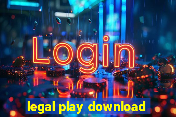 legal play download