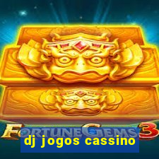 dj jogos cassino