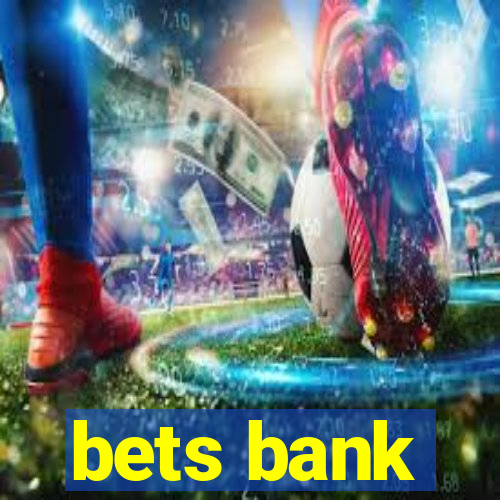 bets bank