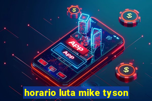 horario luta mike tyson