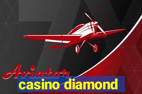 casino diamond