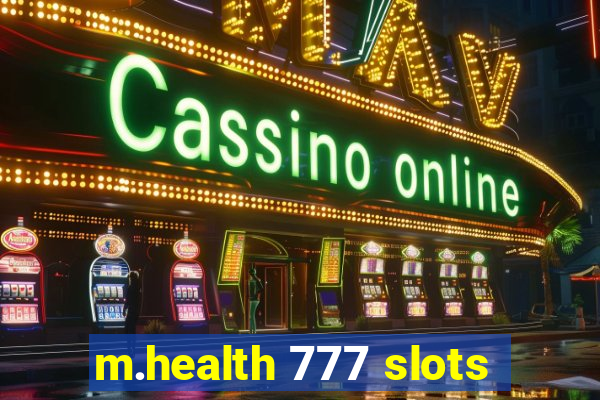 m.health 777 slots