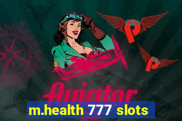 m.health 777 slots