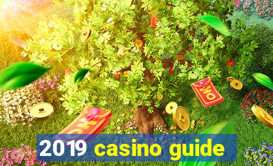 2019 casino guide