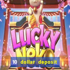 10 dollar deposit online casinos