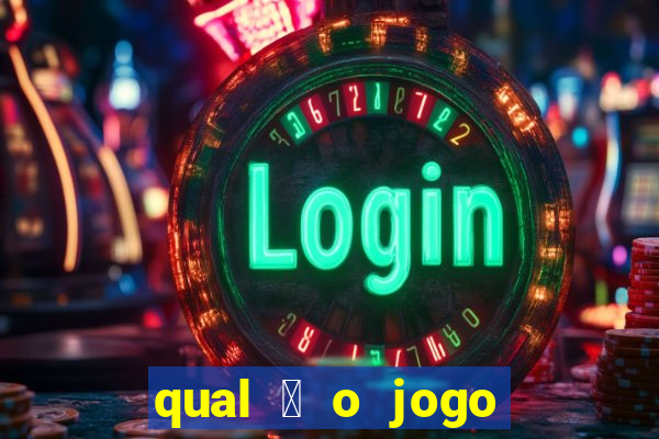 qual 茅 o jogo do tigre que ganha dinheiro