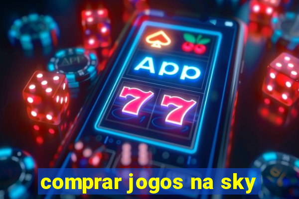 comprar jogos na sky