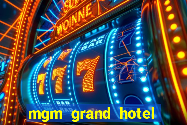 mgm grand hotel and casino