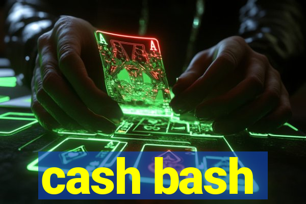 cash bash