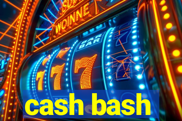 cash bash