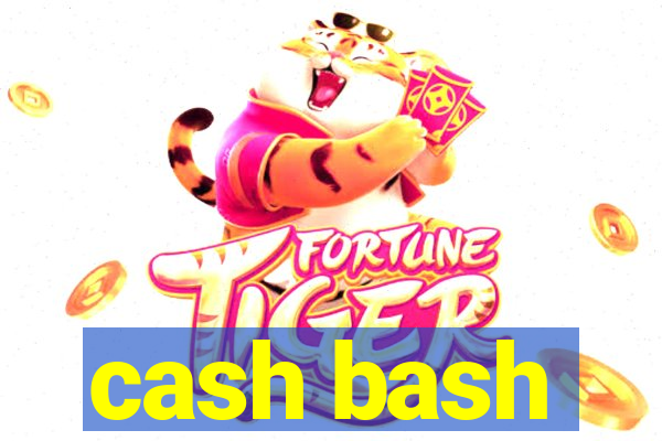 cash bash