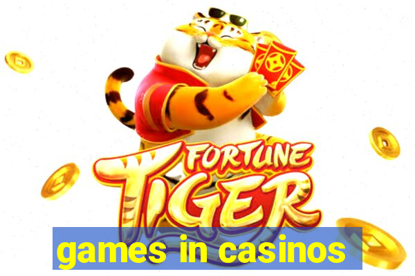 games in casinos