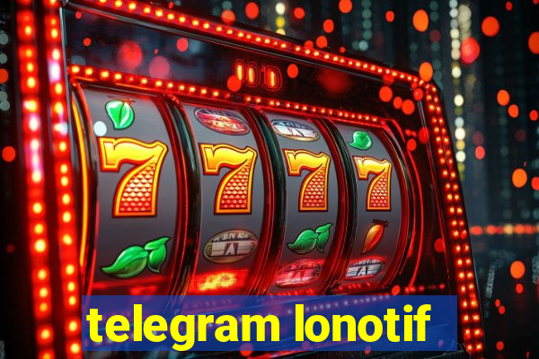 telegram lonotif