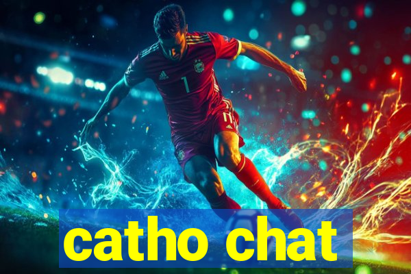 catho chat