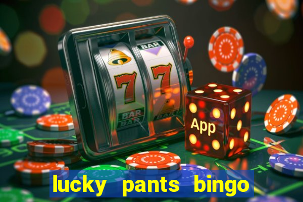 lucky pants bingo casino sister sites