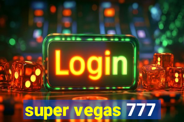 super vegas 777