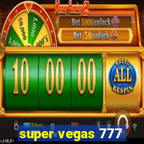 super vegas 777