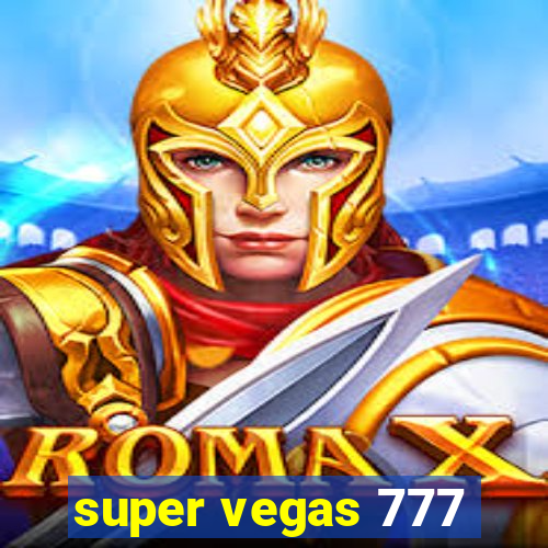 super vegas 777